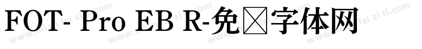 FOT- Pro EB R字体转换